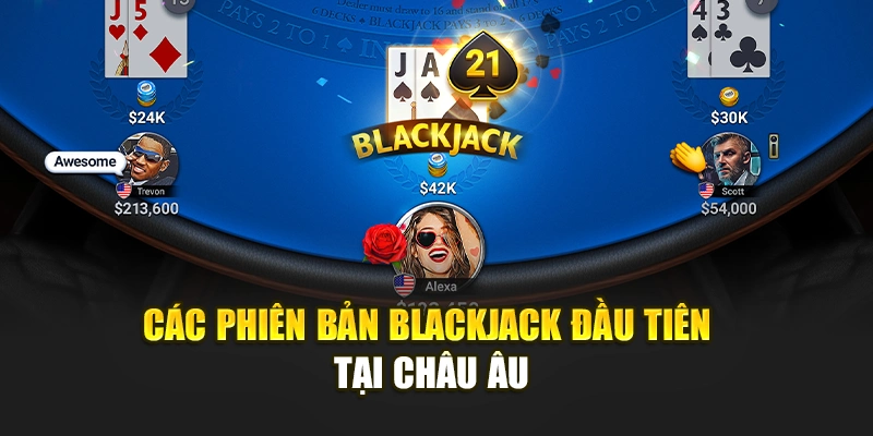 Các phiên bản Blackjack đầu tiên tại châu Âu