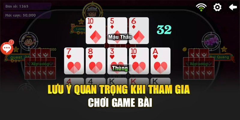 Điều quan trọng khi tham gia chơi game bài